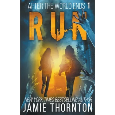 After the World Ends: Run (Book 1)