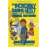 An Incredibly Daring Heist Brought To You By A Ten-Year-Old Criminal Mastermind