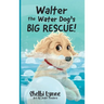 Walter the Water Dog's Big Rescue!