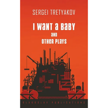 I Want a Baby and Other Plays