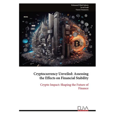 Cryptocurrency Unveiled: Assessing the Effects on Financial Stability