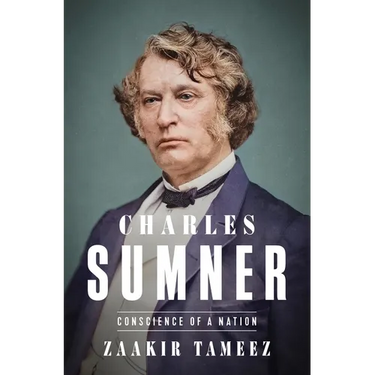 Charles Sumner: Conscience of a Nation