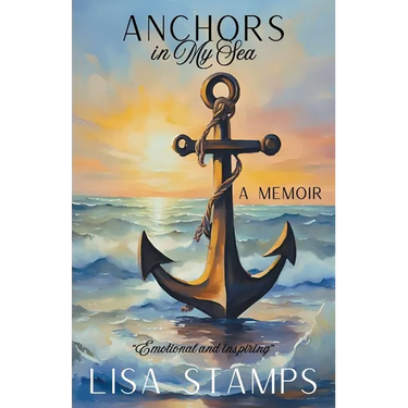 Anchors in My Sea: A Memoir