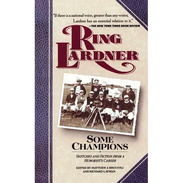 Some Champions: Sketches and Fiction from a Humorist's Career