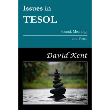Issues in TESOL: Sound, Meaning, and Form