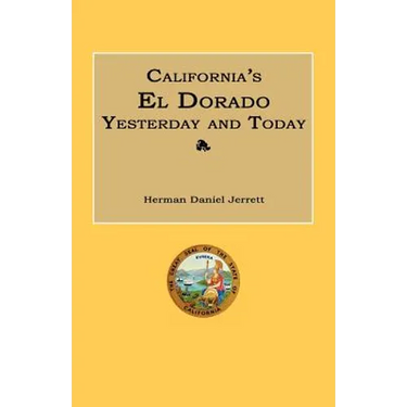 California's El Dorado Yesterday and Today
