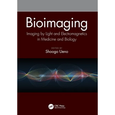 Bioimaging: Imaging by Light and Electromagnetics in Medicine and Biology