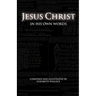 Jesus Christ In His Own Words