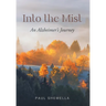 Into the Mist: An Alzheimer's Journey