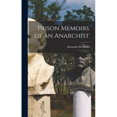 Prison Memoirs of an Anarchist
