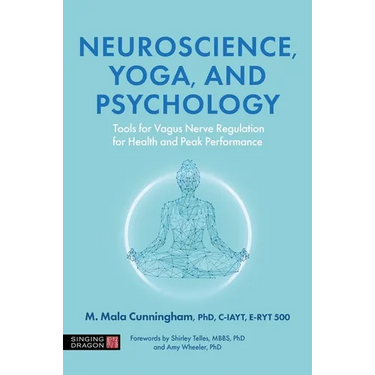 Neuroscience, Yoga, and Psychology: Tools for Vagus Nerve Regulation for Health and Peak Performance