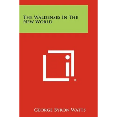 The Waldenses In The New World