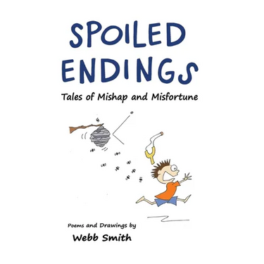 Spoiled Endings: Tales of Mishap and Misfortune