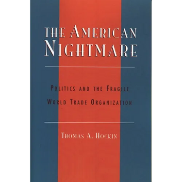 American Nightmare: Politics and the Fragile World Trade Organization