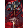 Before the Red Cloak