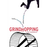 Grindhopping: Build a Rewarding Career Without Paying Your Dues