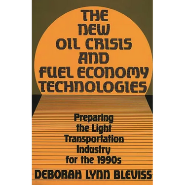 The New Oil Crisis and Fuel Economy Technologies: Preparing the Light Transportation Industry for the 1990s