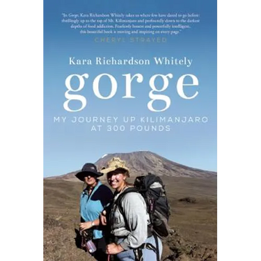 Gorge: My Journey Up Kilimanjaro at 300 Pounds