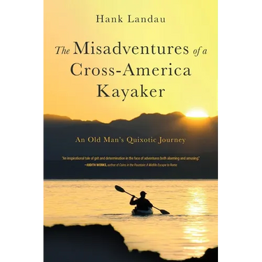 The Misadventures of a Cross-America Kayaker