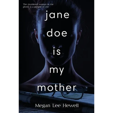 Jane Doe is My Mother