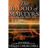 The Blood of Martyrs: From Pentecost to the Age of Theodosius (Ad 397)