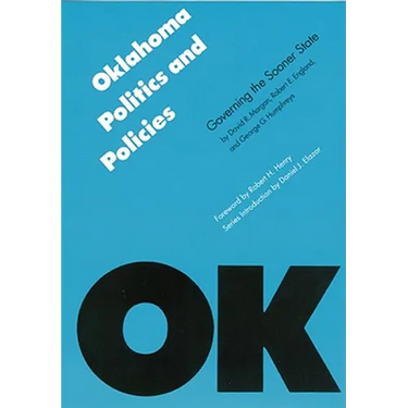Oklahoma Politics and Policies: Governing the Sooner State