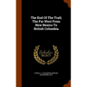 The End Of The Trail; The Far West From New Nexico To British Columbia