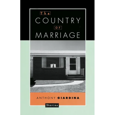 The Country of Marriage: Stories