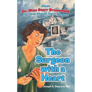 The Surgeon with a Heart: Meet Dr. Nina Starr Braunwald, the First Woman Heart Surgeon