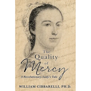 The Quality of Mercy: A Revolutionary Lady's Tale