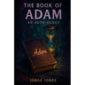 The Book of Adam: An Auth-ology of Truth