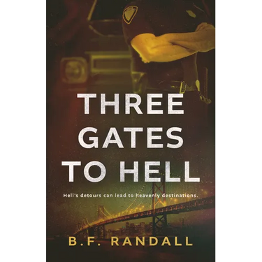 Three Gates to Hell: Hell's Detours Can Lead to Heavenly Destinations