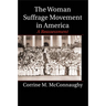 The Woman Suffrage Movement in America
