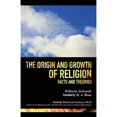 The Origin and Growth of Religion