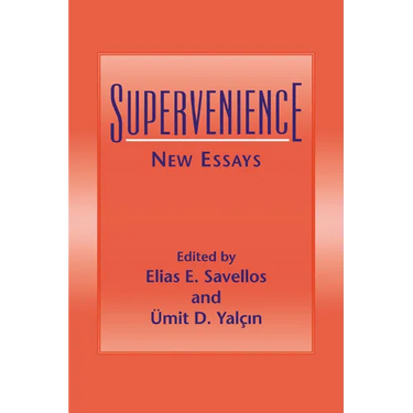 Supervenience: New Essays