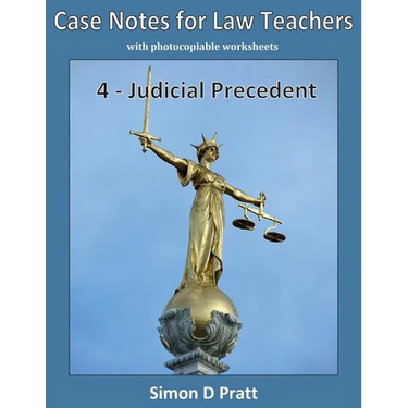 Case Notes for Law Teachers: Judicial Precedent
