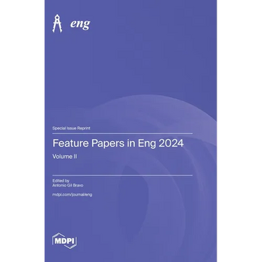 Feature Papers in Eng 2024: Volume II