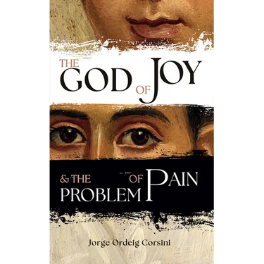 The God of Joy and the Problem of Pain