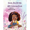 Ouch, You Hit Me: ABC Coloring Book
