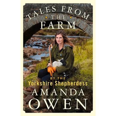 Tales From the Farm by the Yorkshire Shepherdess