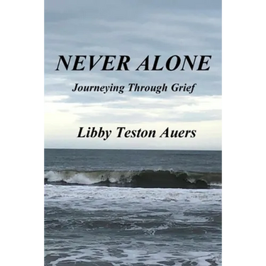 Never Alone: Journeying Through Grief
