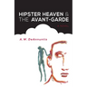 Hipster Heaven & The Avant-Garde