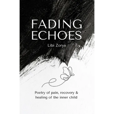 Fading Echoes - Poetry of pain, recovery & healing of the inner child