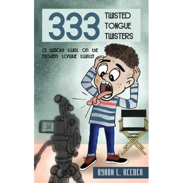 Three hundred & Thirty-Three Twisted Tongue Twisters