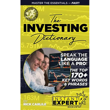The Investing Dictionary: Master the Essentials - Fast! Instant Expert Book #1