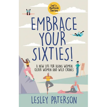 Embrace Your Sixties