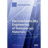 Electrochemically Engineering of Nanoporous Materials