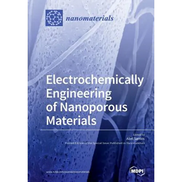 Electrochemically Engineering of Nanoporous Materials