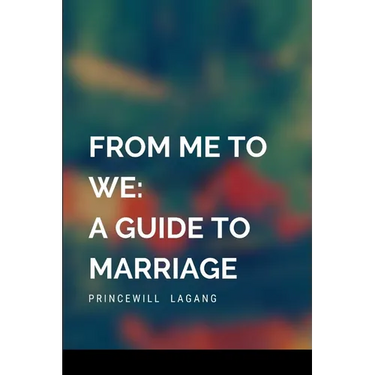 From Me to We: A Guide to Marriage