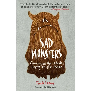 Sad Monsters: Growling on the Outside, Crying on the Inside